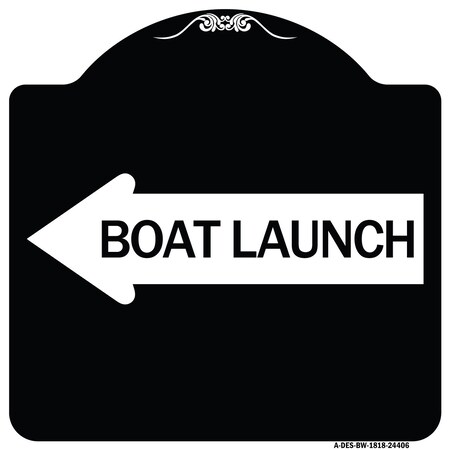 Signmission Boat Launch With Left Arrow Heavy-Gauge Aluminum Architectural Sign, 18" x 18", BW-1818-24406 A-DES-BW-1818-24406
